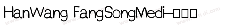 HanWang FangSongMedi字体转换